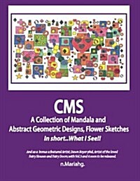 Color Me Silly: Grayscale, Geometris, Mandalas, Drawings, Skethces (Paperback)