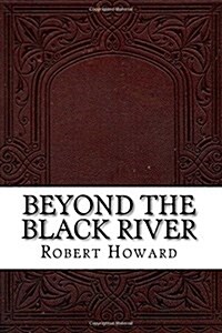 Beyond the Black River (Paperback)