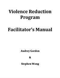 Violence Reduction Program - Facilitators Manual (Paperback)