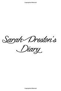 Sarah Prestons Diary (Paperback)