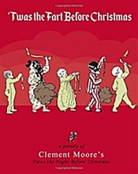 Twas the Fart Before Christmas: A Christmas Parody (Paperback)