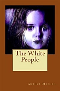 The White People: A Mysterious Green Book (Paperback)