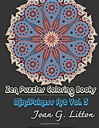 Zen Puzzles Coloring Books Mindfulness Vol. 5: Peace and Relaxation (Paperback)