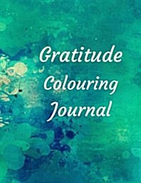 Gratitude Colouring Journal (Paperback)