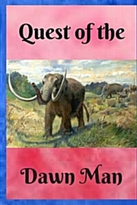 Quest of the Dawn Man (Paperback)