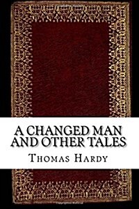 A Changed Man and Other Tales (Paperback)