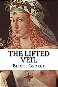 The Lifted Veil (Paperback)