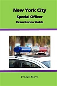 New York City Special Officer Exam Review Guide (Paperback)
