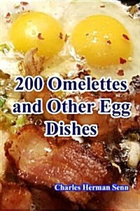 200 Omelettes and Other Egg Dishes (Paperback)