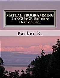 MATLAB Programming Language. Software Development (Paperback)