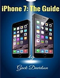 iPhone 7: The Guide (Paperback)