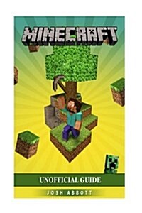 Minecraft Unofficial Guide: Tips Strategies & Cheats to Beat the Game! (Paperback)