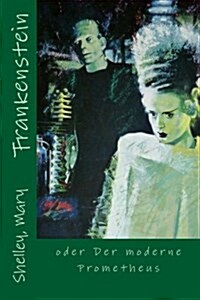 Frankenstein: Oder Der Moderne Prometheus (Paperback)