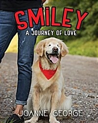 Smiley: A Journey of Love (Hardcover)