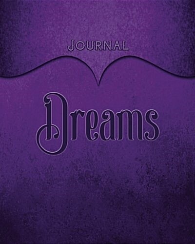 Dreams Journal: Purple 8x10 128 Page Lined Journal Notebook Diary (Volume 1) (Paperback)