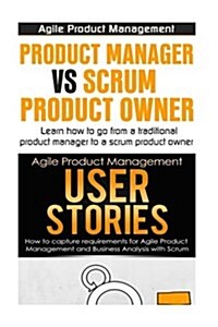 Agile Product Management: Product Manager Vs Scrum Product Owner & User Stories 21 Tips (Paperback)