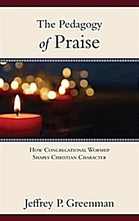 The Pedagogy of Praise (Paperback)