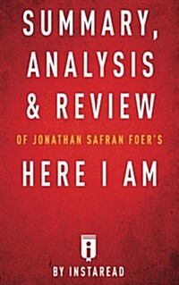 Summary, Analysis & Review of Jonathan Safran Foers Here I Am by Instaread (Paperback)