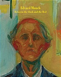 Edvard Munch: Between the Clock and the Bed (Hardcover)
