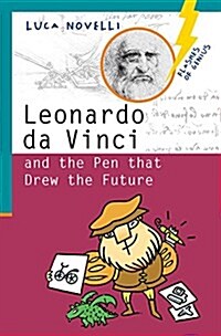 Leonardo Da Vinci and the Pen That Drew the Future (Paperback)