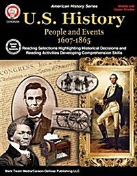 U.S. History, Grades 6 - 12: People and Events 1607-1865 (Paperback)