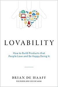 Lovability: How to Build a Business That People Love and Be Happy Doing It (Hardcover)