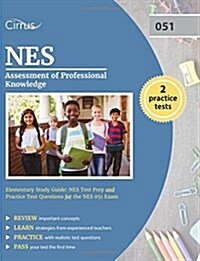 Nes Assessment of Professional Knowledge Elementary Study Guide: Nes Test Prep and Practice Test Questions for the Nes 051 Exam (Paperback)