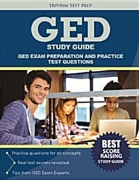 GED Study Guide: GED Exam Preparation and Practice Test Questions (Paperback)