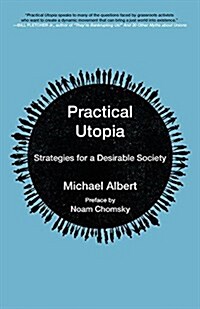 Practical Utopia: Strategies for a Desirable Society (Paperback)