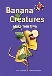 Banana Creatures (Hardcover)