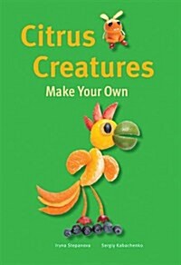 Citrus Creatures (Hardcover)