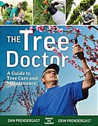The Tree Doctor: A Guide to Tree Care and Maintenance (Paperback, 2, Second Edition)