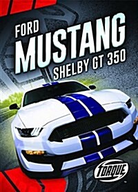 Ford Mustang Shelby Gt350 (Library Binding)