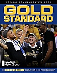 Gold Standard: The Golden State Warriors Dominant Run to the 2017 Championship (Paperback)