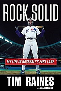 Rock Solid: My Life in Baseballs Fast Lane (Hardcover)