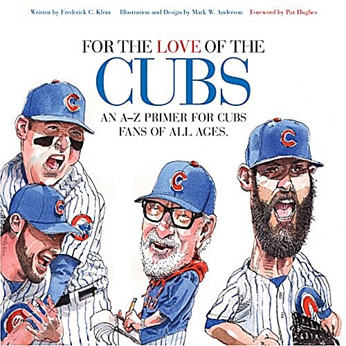 [중고] For the Love of the Cubs: An A-Z Primer for Cubs Fans of All Ages (Hardcover)