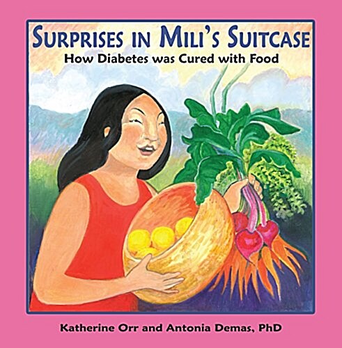 Surprises in Milis Suitcase: How Diabetes Was Cured with Food (Paperback)