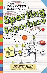 Collected Diaries of a Sporting Superhero (Paperback)