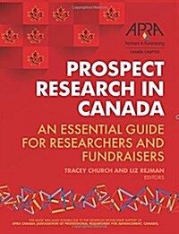 Prospect Research in Canada: An Essential Guide for Researchers and Fundraisers (Paperback)