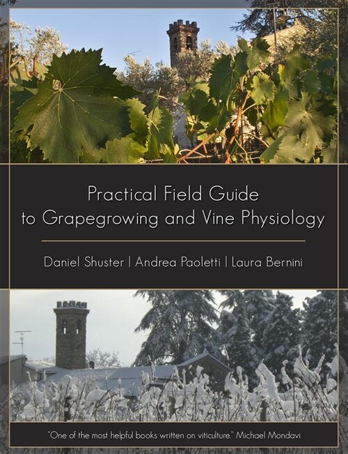 Practical Field Guide to Grape Growing and Vine Physiology (Paperback)