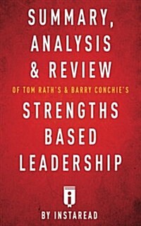 Summary, Analysis & Review of Tom Raths and Barry Conchies Strengths Based Le (Paperback)