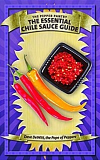 The Essential Chile Sauce Guide (Paperback)