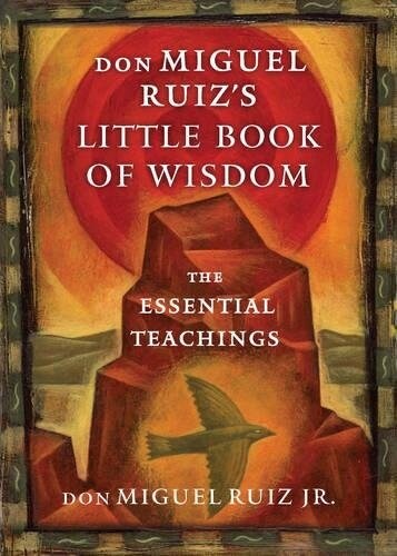 Don Miguel Ruizs Little Book of Wisdom: The Essential Teachings (Paperback)