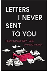 Letters I Never Sent You (Paperback)