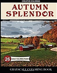 Autumn Splendor Grayscale Coloring Book (Paperback)