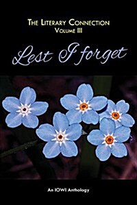 The Literary Connection Volume III: Lest I Forget (Paperback)