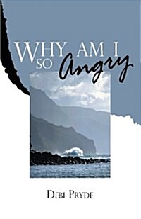 Why Am I So Angry? (Paperback)
