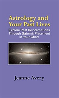 Astrology and Your Past Lives (Hardcover)