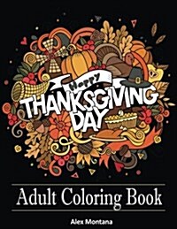 Adult Coloring Book: Stress Relieving Thanksgiving Patterns (Paperback)