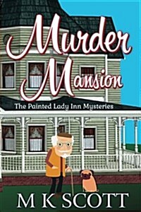 Murder Mansion: A Cozy Mystery with Recipes (Paperback)